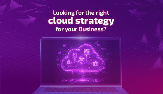 How the Right Cloud Strategy Can Bring Business Success