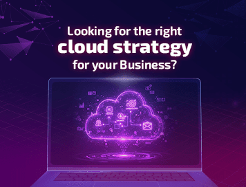 How the Right Cloud Strategy Can Bring Business Success